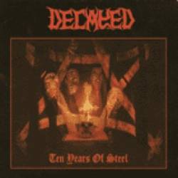 Decayed : Ten Years of Steel